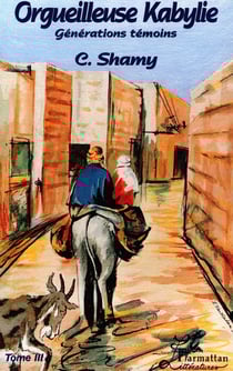 Orgueilleuse kabylie Tome 3 - générations témoins