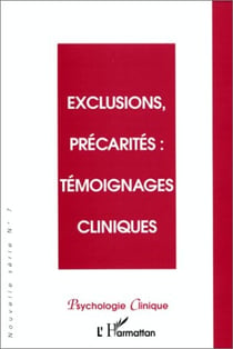 Exclusions, précarités - témoignages cliniques