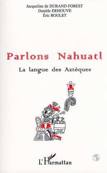 Parlons Nahuatl - la langue des aztèques
