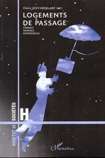 LOGEMENTS DE PASSAGE : Formes, normes, expériences