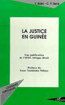 LA JUSTICE EN GUINÉE : Une publication de l'ONG Afrique Droit