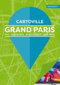 Grand Paris : Paris, Hauts-de-Seine, Seine-Saint-Denis, Val-de-Marne