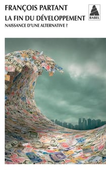 La fin du developpement, naissance d'une alternative ?
