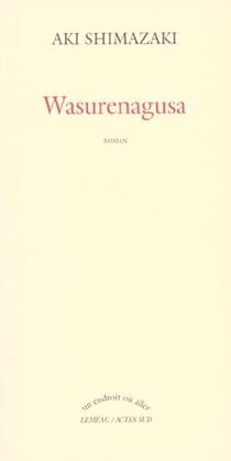 Le poids des secrets Tome 4 : Wasurenagusa