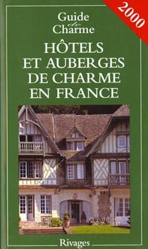 Guide de charme des auberges et hotels en france
