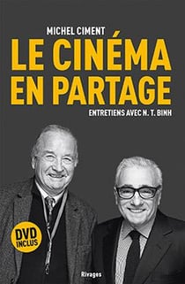 Le cinéma en partage - entretiens avec N. T. Binh