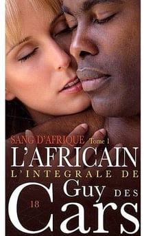 GUY DES CARS Tome 18 : sang d'Afrique t.1 - l'africain