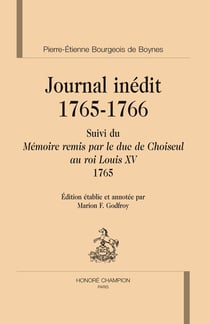 Journal inédit (1765-1766) - suivi du mémoire remis par le duc de choiseul au roi louis xv (1765)