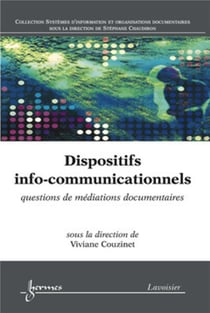 Dispositifs info-communicationnels - questions de médiations documentaires
