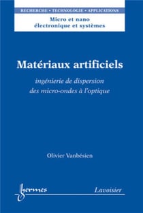 Matériaux artificiels : ingénierie de dispersion des micro-ondes à l'optique : Ingénierie de dispersion des micro-ondes à l'optique