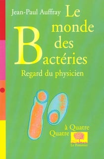 Le monde des bacteries - regard du physicien<br />