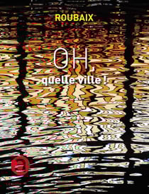 LE MOOK : Roubaix - oh, quelle ville !