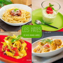 Les pâtes de nos grand-mères