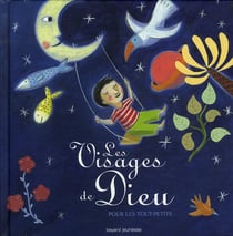 Les visages de dieu - pour les tout-petits