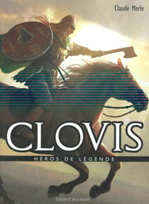 Clovis - héros de légende