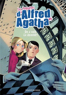 Les enquêtes d'Alfred et Agatha Tome 8 : on a volé la Joconde !