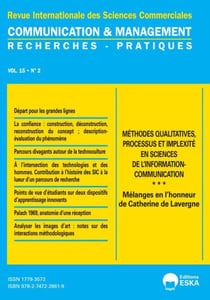 METHODES QUALITATIVES-PROCESSUS ET IMPLEXITE EN SIC-CM VOL 15 N°2-2018 : COMMUNICATIONetMANAGEMENT VOL 15 N°2-2018-MELANGES EN L'HONNEUR DE CATH. LAVERGNE