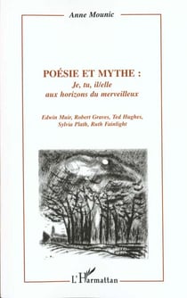 Poesie et mythe : je, tu, il/elle aux horizons du merveillleux