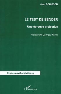 LE TEST DE BENDER : Une épreuve projective