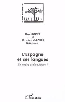 L'ESPAGNE ET SES LANGUES : Un modèle écolinguistique ?