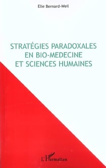 Strategies paradoxales en bio-medecine et sciences humaines