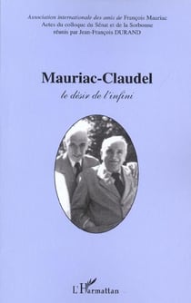 MAURIAC-CLAUDEL : Le désir de l'infini