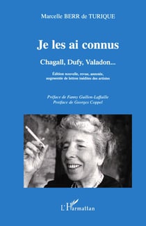 Je les ai connus : Chagal, Dufy, Valadon ... Edition nouvelle, revue, annotée, augmentée des lettres inédites des artistes - Edition nouvelle, revue, annotée, augmentée des lettres inédites des artistes