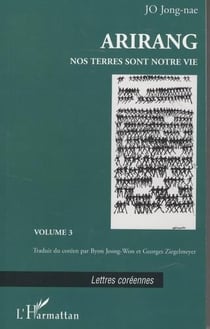 Arirang : Nos terres sont notre vie - Volume 3