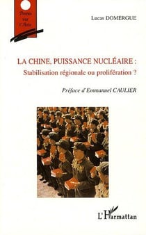 La Chine, puissance nucléaire : Stabilisation régionale ou prolifération ?