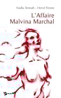 L'Affaire Malvina Marchal