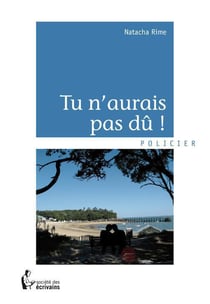 Tu n'aurais pas dû !