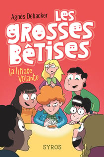 Les grosses bêtises Tome 1 : la limace volante