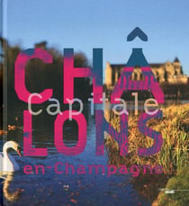 Châlons capitale en Champagne
