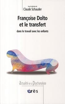 Françoise Dolto et le transfert dans le travail avec les enfants