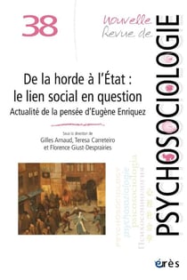 Nouvelle revue de psychosociologie n.38 : De la horde à l'État : le lien social en question - Actualité de la pensée d'Eugène Enriquez