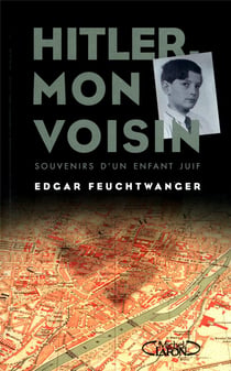 Hitler mon voisin - souvenirs d'un enfant juif
