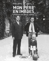 Mon père en images : Entretiens avec Michel Tauriac