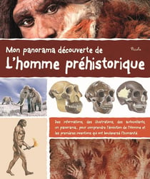 Mon panorama découverte - de l'homme préhistorique