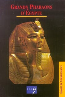 GRANDS PHARAONS D'EGYPTE