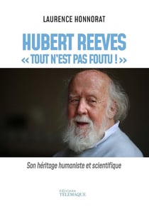 Hubert Reeves : "Tout n'est pas foutu !
