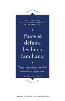 Faire et défaire les liens familiaux