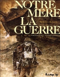 Notre Mère la Guerre Tome 3 : troisième complainte