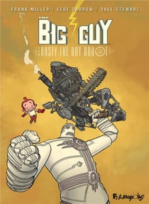 The big guy and Rusty the boy robot