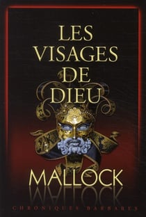 Les visages de Dieu - chroniques barbares