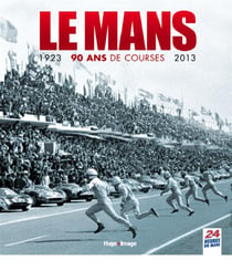 Le mans 1923 - 2013, 90 ans de course