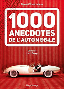 1000 anecdotes de l'automobile