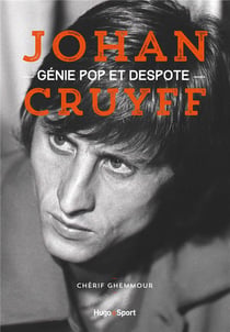 Johan Cruyff - génie pop et despote