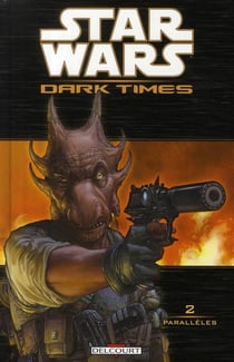 Star Wars - dark times Tome 2 : parallèles