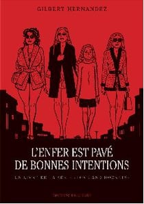 L'enfer est pavé de bonnes intentions - un livre de la série "love and rockets"
