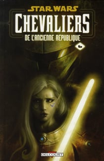 Star Wars - chevaliers de l'ancienne République Tome 6 - ambitions contrariées